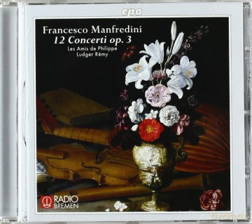 Francesco Onofrio Manfredini: Concerti op.3 Nr.1-12 (mit dem Weihnachtskonzert op.3,12) [CD]