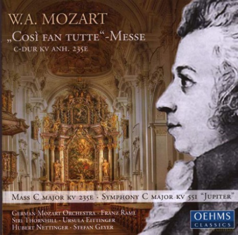 Wolfgang Amadeus Mozart: Cosi fan tutte-Messe C-Dur KV Anh.235E [CD]