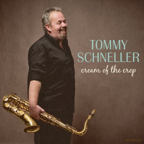 Tommy Schneller: Cream Of The Crop [CD]