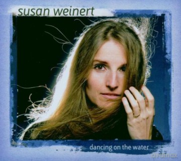 Susan Weinert: Dancing On The Water [CD]