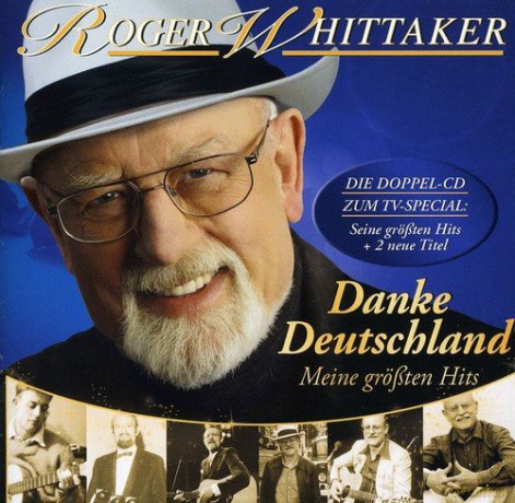 Roger Whittaker: Danke Deutschland: Meine grossten Hits [2CD]