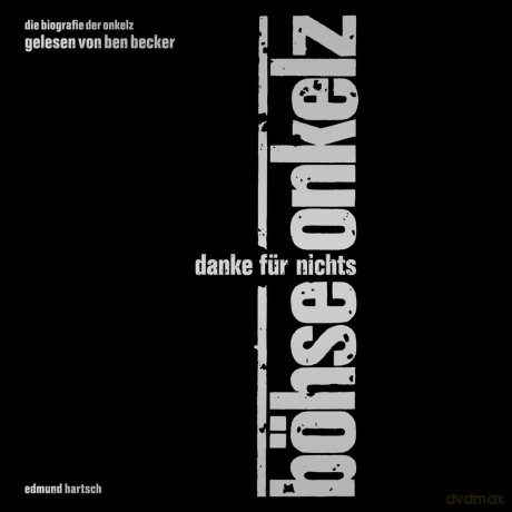 Bohse Onkelz: Danke fur Nichts (Horbuch gelesen von Ben Becker) [CD]