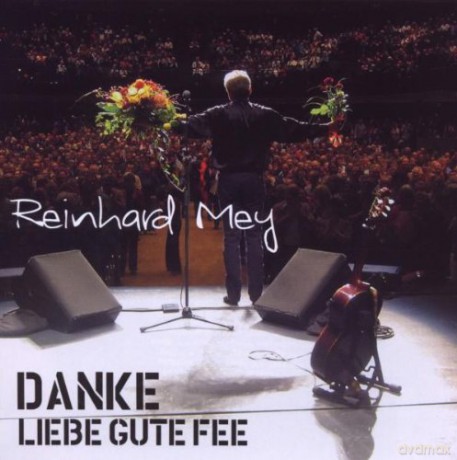 Reinhard Mey: Danke liebe gute Fee: Live 2008 [2CD]