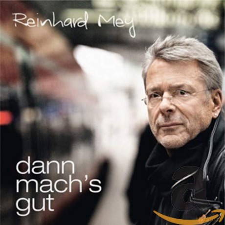 Reinhard Mey: Dann mach's gut [CD]