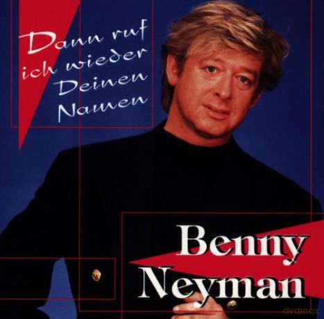 Benny Neyman: Dann ruf ich wieder deinen Namen [CD]