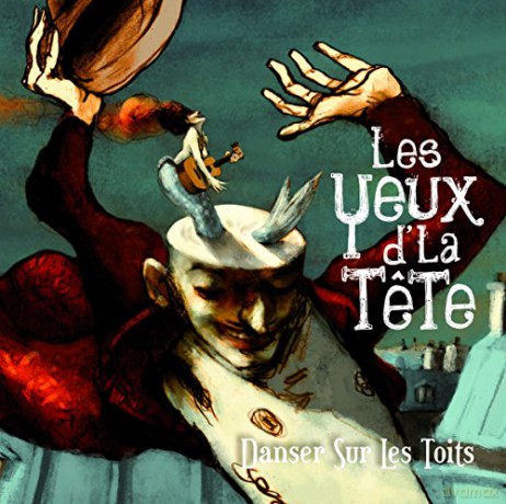 Les Yeux D'La Tete: Danser Sur Les Toits [CD]