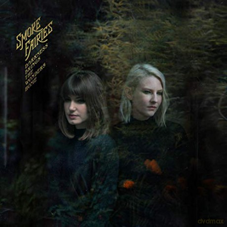 Smoke Fairies: Darkness Brings The Wonders Home [CD]