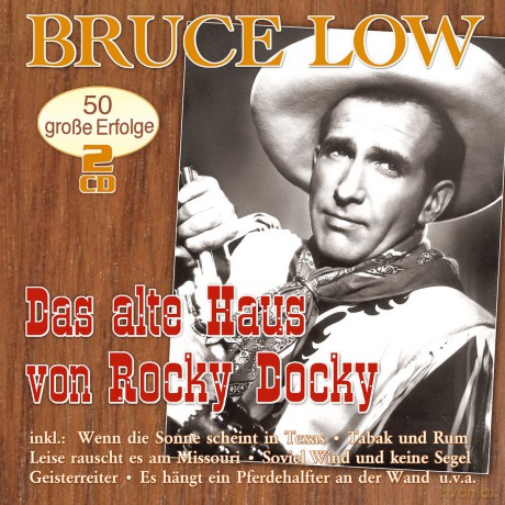 Bruce Low: Das alte Haus von Rocky Docky: 50 grosse Erfolge [CD]