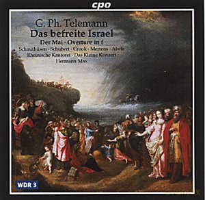 Georg Philipp Telemann: Das befreite Israel TWV 6:5 (Oratorium) [CD]