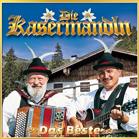 Die Kasermandln: Das Beste [2CD]