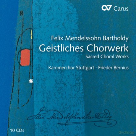 Felix Mendelssohn Bartholdy: Das Geistliche Chorwerk [10CD]