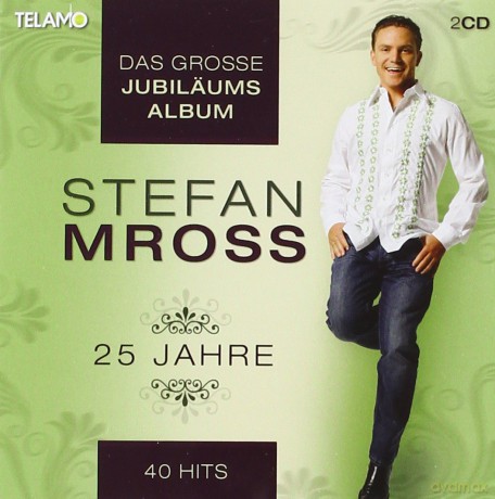 Stefan Mross: Das grosse Jubilssums-Album: 25 Jahre [2CD]