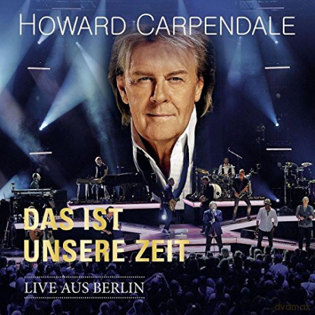Howard Carpendale: Das ist unsere Zeit - Live aus Berlin [2CD]