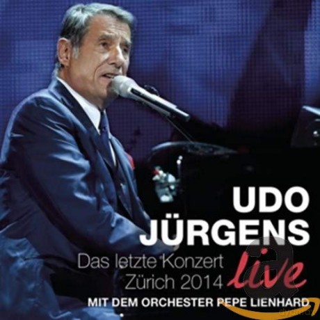 Udo Jurgens: Das letzte Konzert - Zurich 2014 Live [2CD]