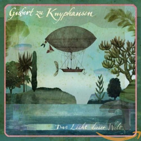 Gisbert zu Knyphausen: Das Licht dieser Welt [CD]