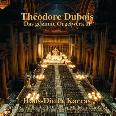 Theodore Dubois: Das Orgelwerk II [CD]
