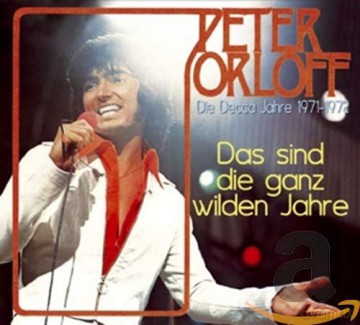 Peter Orloff: Das sind die ganz wilden Jahre [CD]