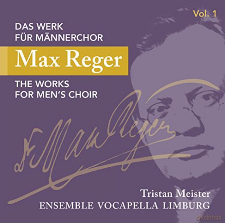 Max Reger: Das Werk fur Mss¤nnerchor Vol.1 [CD]