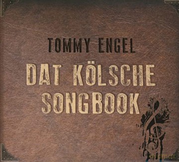 Tommy Engel: Dat kolsche Songbook [CD]
