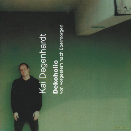 Kai Degenhardt: Dekoholic [CD]