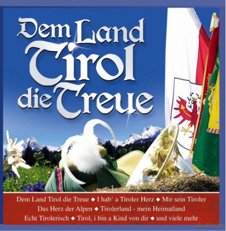Dem Land Tirol die Treue [CD]