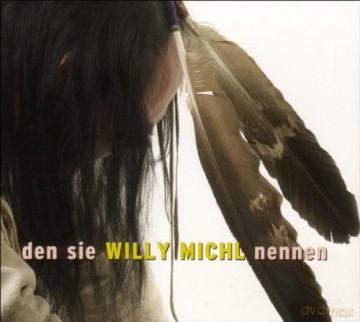 Willi Michl: Den sie Willy Michl nennen [CD]