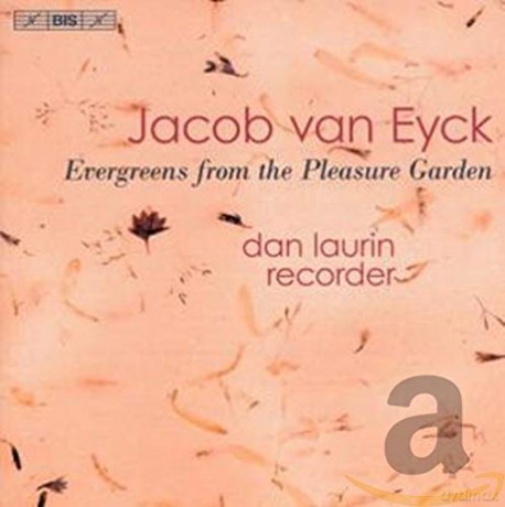 Jacob van Eyck: Der Fluyten Lust-Hof (Ausz.) [CD]