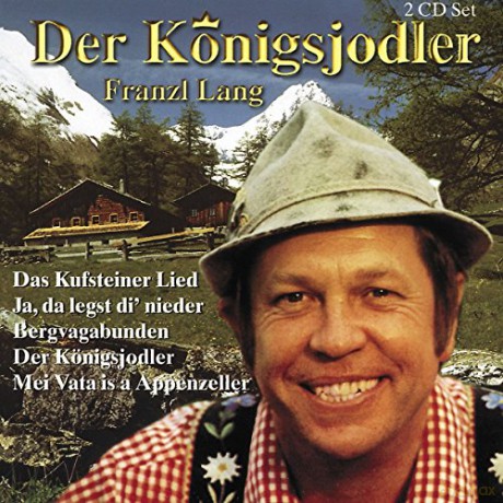 Franzl Lang: Der Konigsjodler [2CD]
