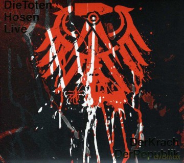 Die Toten Hosen: Der Krach der Republik: Live [2CD]
