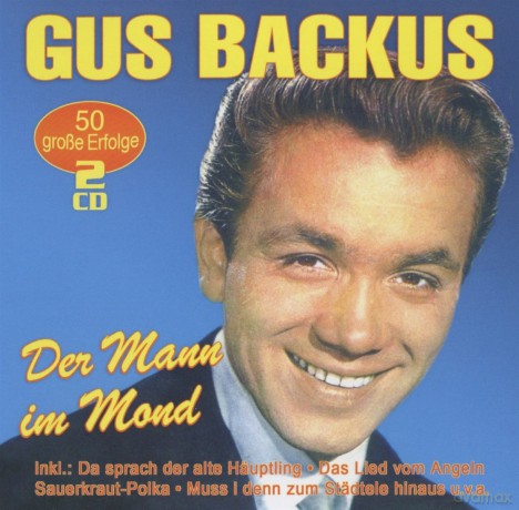 Gus Backus: Der Mann im Mond: 50 grosse Erfolge [2CD]