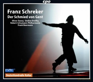 Franz Schreker: Der Schmied von Gent [2CD]