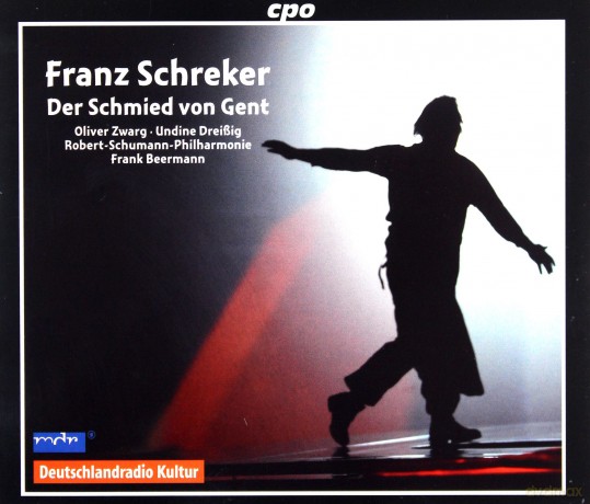 Franz Schreker: Der Schmied von Gent [2CD]