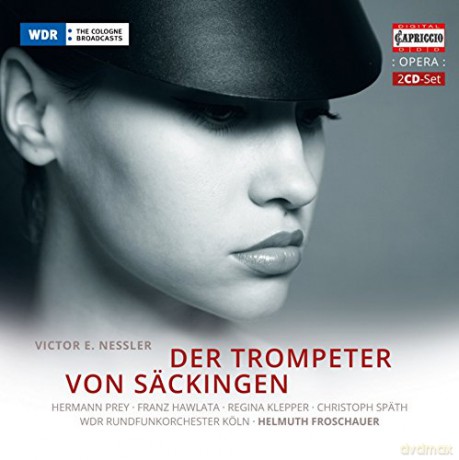 Viktor Nessler: Der Trompeter von Sssckingen [2CD]