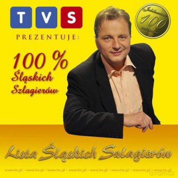 TVS Prezentuje: Lista Śląskich Szlagierów: 100% Śląskich Szlagierów [CD]
