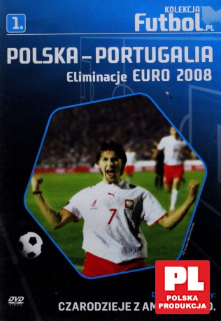 Polska-Portugalia: Eliminacje EURO 2008 (Futbol.pl) [DVD]
