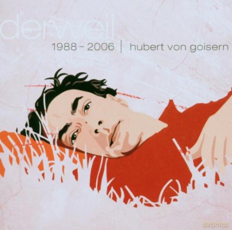 Hubert von Goisern: Derweil: 1988 - 2006 [2CD]