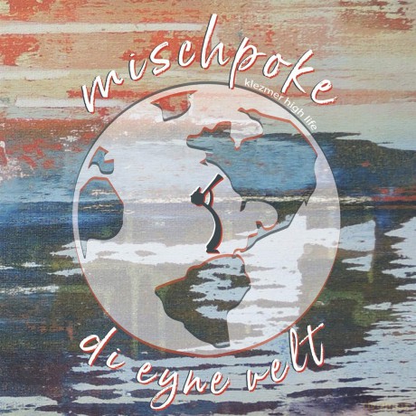 Mischpoke: Di Eyne Velt [CD]