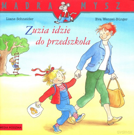 Zuzia idzie do przedszkola - Liane Schneider [KSIĄŻKA]