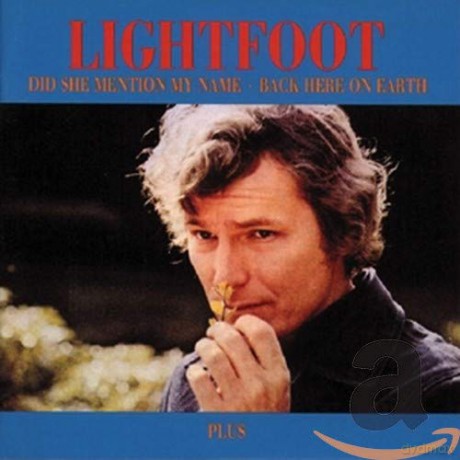 Gordon Lightfoot: Did She Mention My Name / Back Here On Earth [CD]