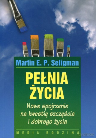 Pełnia życia - Martin E.P. Seligmann [KSIĄŻKA]