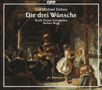 Carl Michael Ziehrer: Die drei Wunsche [2CD]