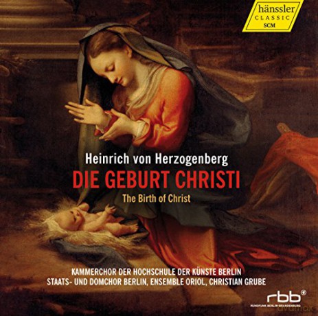 Heinrich von Herzogenberg: Die Geburt Christi op.90 [2CD]