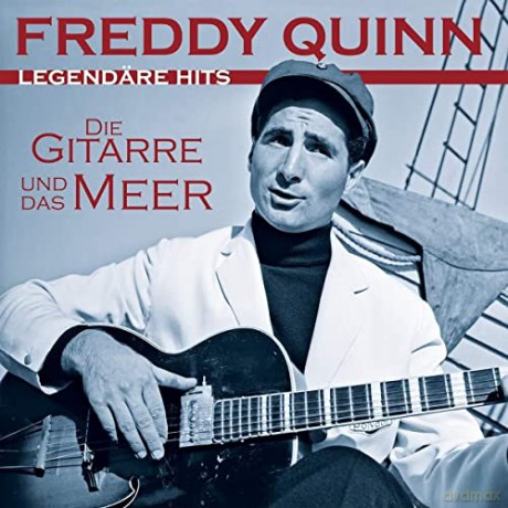 Freddy Quinn: Die Gitarre und das Meer: Legendss¤re Hits [CD]