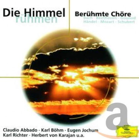 Die Himmel ruhmen - Beruhmte Chore [CD]