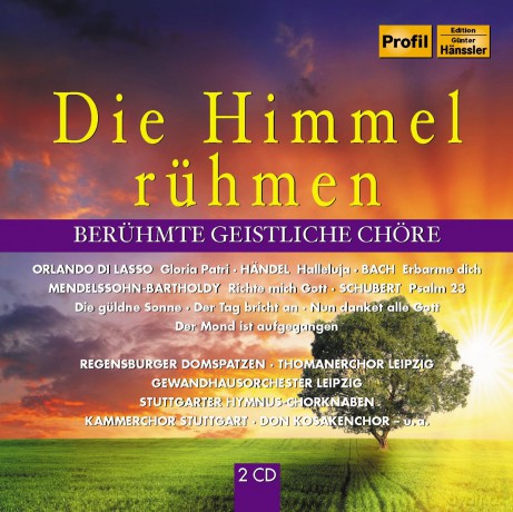 Die Himmel ruhmen - Beruhmte geistliche Chore [CD]