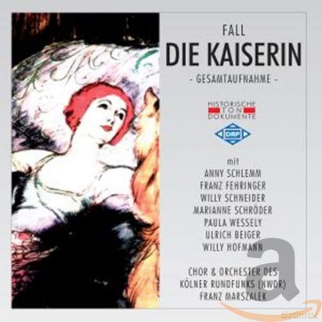 Leo Fall: Die Kaiserin [2CD]