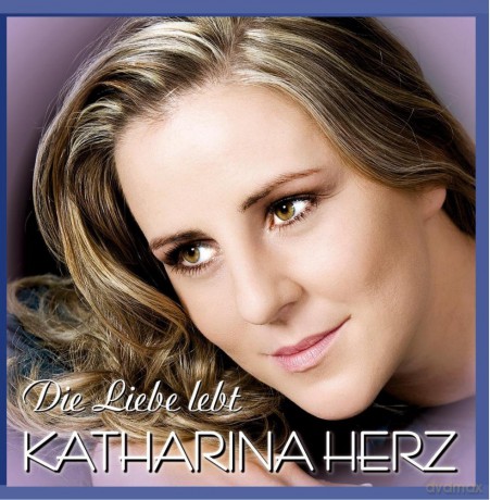 Katharina Herz: Die Liebe lebt [CD]