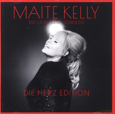 Maite Kelly: Die Liebe siegt sowieso (Die Herz) [CD]