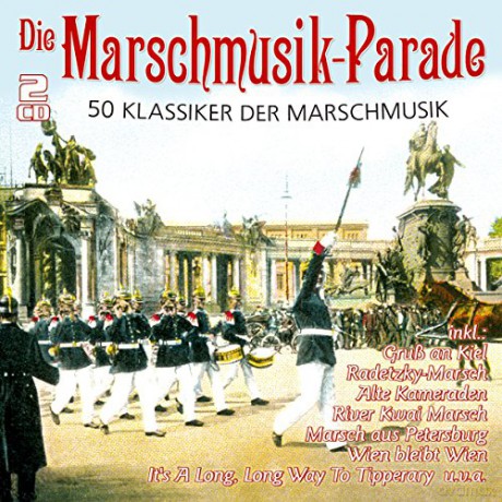 Die Marschmusik-Parade - 50 Klassiker [2CD]
