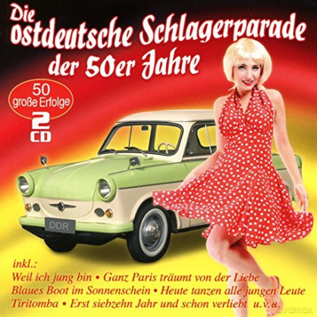 Die ostdeutsche Schlagerparade der 50er Jahre [2CD]